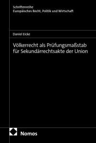 Völkerrecht als Prüfungsmaßstab für Sekundärrechtsakte der Union