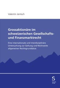 Grossaktionäre im schweizerischen Gesellschafts- und Finanzmarktrecht