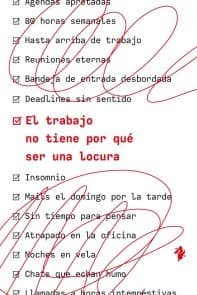 El trabajo no tiene por qué ser una locura