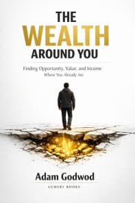 The Wealth Around You
