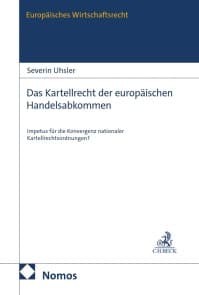 Das Kartellrecht der europäischen Handelsabkommen