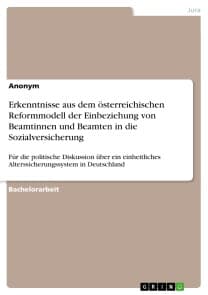 Erkenntnisse aus dem österreichischen Reformmodell der Einbeziehung von Beamtinnen und Beamten in die Sozialversicherung