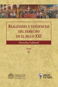 Realidades y tendencias del derecho en el siglo XXI (tomo II). Derecho laboral