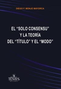 El "solo consensu" y la teoría del "título" y el "modo"