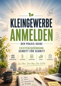 Kleingewerbe anmelden - der Praxis-Guide