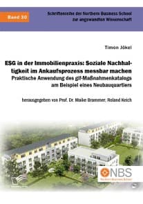 ESG in der Immobilienpraxis: Soziale Nachhaltigkeit im Ankaufsprozess messbar machen. Praktische Anwendung des gif-Maßnahmenkatalogs am Beispiel eines Neubauquartiers