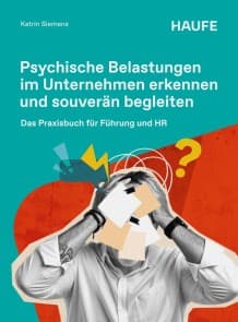 Psychische Belastungen im Unternehmen erkennen und souverän begleiten