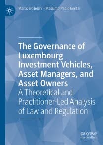 The Governance of Luxembourg Investment Vehicles, Asset Managers, and Asset Owners