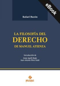 La filosofía del Derecho de Manuel Atienza