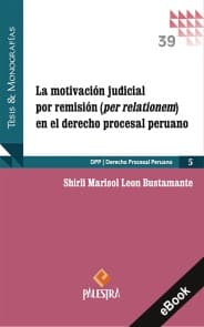 La motivación judicial por remisión (per relationem) en el derecho procesal peruano