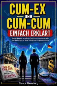 Cum-Ex und Cum-Cum einfach erklärt