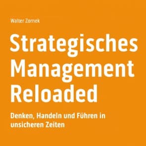 Strategisches Management Reloaded