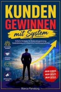 Kunden gewinnen mit System