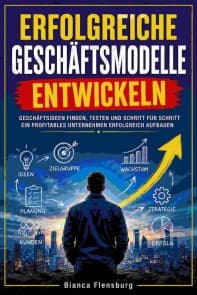 Erfolgreiche Geschäftsmodelle entwickeln