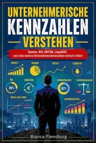 Unternehmerische Kennzahlen verstehen