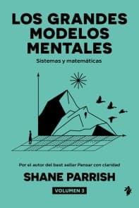 Los grandes modelos mentales, volumen 3