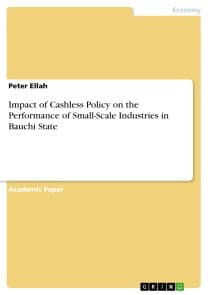 Impact of Cashless Policy on the Performance of Small-Scale Industries in Bauchi State