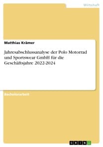 Jahresabschlussanalyse der Polo Motorrad und Sportswear GmbH für die Geschäftsjahre 2022-2024