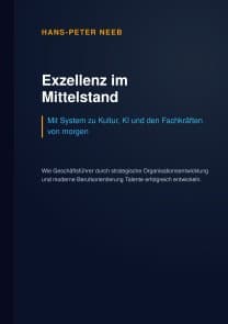 Exzellenz im Mittelstand: Mit System zu Kultur, KI und den Fachkräften von morgen