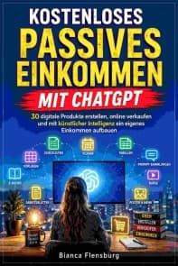 Kostenloses passives Einkommen mit ChatGPT