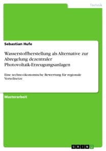 Wasserstoffherstellung als Alternative zur Abregelung dezentraler Photovoltaik-Erzeugungsanlagen