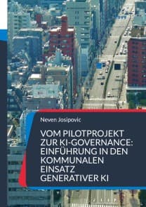Vom Pilotprojekt zur KI-Governance: Einführung in den kommunalen Einsatz generativer KI
