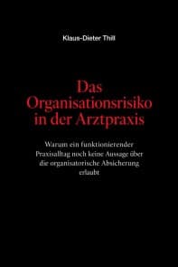Das Organisationsrisiko in der Arztpraxis