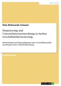 Finanzierung und Unternehmensentwicklung in Sachen Geschäftsfelderweiterung