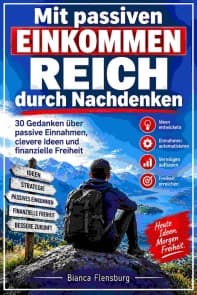 Mit passiven Einkommen Reich durch Nachdenken