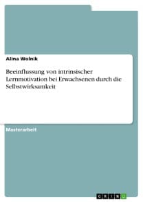 Beeinflussung von intrinsischer Lernmotivation bei Erwachsenen durch die Selbstwirksamkeit