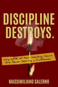 DISCIPLINE DESTROYS.