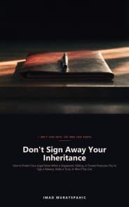 Don't Sign Away Your Inheritance