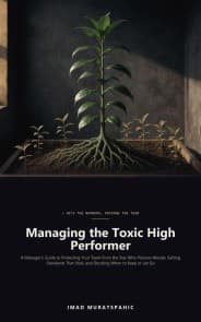 Managing the Toxic High Performer