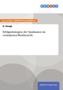 Erfolgsstrategien der Sparkassen im veränderten Wettbewerb
