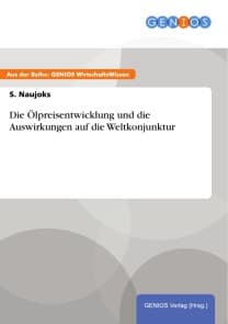 Die Ölpreisentwicklung und die Auswirkungen auf die Weltkonjunktur