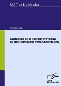 Konzeption eines Kennzahlensystems für das strategische Personalcontrolling