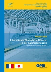 Internationale Strategische Allianzen in der Automobilindustrie: Die Renault-Nissan Allianz