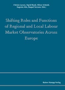 Shifting Roles and Functions of Regional and Local Labour Market Observatories Across Europe