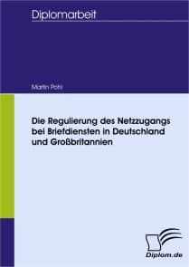 Die Regulierung des Netzzugangs bei Briefdiensten in Deutschland und Großbritannien