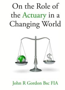 On the Role of the Actuary in a Changing World