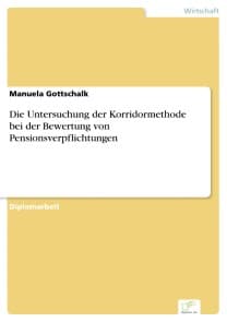 Die Untersuchung der Korridormethode bei der Bewertung von Pensionsverpflichtungen