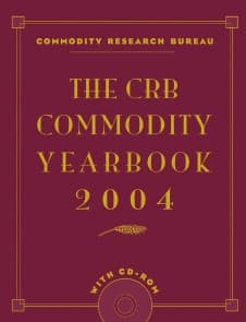The CRB Commodity Yearbook 2004