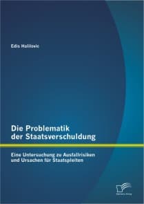 Die Problematik der Staatsverschuldung: Eine Untersuchung zu Ausfallrisiken und Ursachen für Staatspleiten