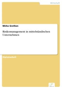 Risikomanagement in mittelständischen Unternehmen