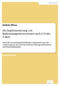 Die Implementierung von Risikomanagementsystemen nach § 91 Abs. 2 AktG