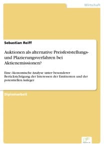 Auktionen als alternative Preisfeststellungs- und Plazierungsverfahren bei Aktienemissionen?