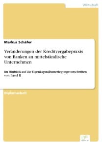 Veränderungen der Kreditvergabepraxis von Banken an mittelständische Unternehmen