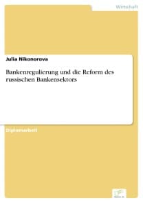 Bankenregulierung und die Reform des russischen Bankensektors