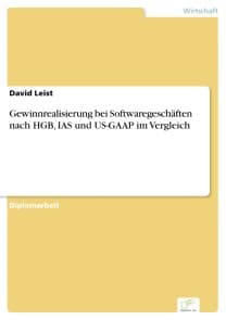 Gewinnrealisierung bei Softwaregeschäften nach HGB, IAS und US-GAAP im Vergleich