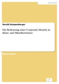 Die Bedeutung einer Corporate Identity in Klein- und Mittelbetrieben